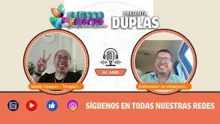 Programa 62 DUPLAS: Nuestro pasado, el trampol&iacute;n para superar traumas