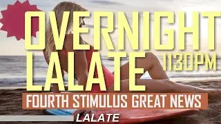 THIS JUST IN!! HUGE NEWS TONIGHT! $2,000 FOURTH STIMULUS CHECK Update | 🌙 OVERNIGHT LALATE 🌙 1130 PM
