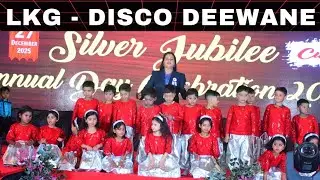 Disco Deewane by LKG Kids Nupur Convent Annual Function 2025