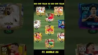 100 Ovr Team Vs 100 Ovr Team In Fc Mobile #fcmobile #shorts #fifamobile