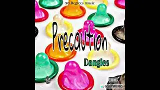Precuation _ Dangles