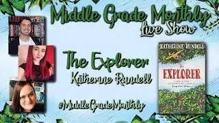 Middle Grade Monthly Live Show | The Explorer