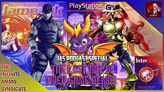 IAS Podcast Special - The Lost Art Of Video Game Demos (NewbCast)