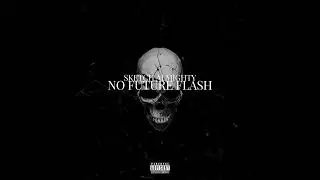Sketch Almighty - No Future Flash | New Future Flash Diss @NewFuturerecords @MichelleShow