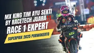 MX King Tim Ayu Sekti By Racetech Juara‼️Race 1 Expert, Superprix 2025 Purwokerto 