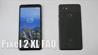 Google Pixel 2 XL Smartphone Frequently Asked Questions My Thoughts