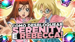 *MUITAS GEMAS!* - COMO DESBLOQUEAR SERENITY E REBECCA! - Yu-Gi-Oh! Duel Links