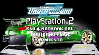 NEED FOR SPEED UNDERGROUND 2 PS2 I EN LA NETBOOK DEL GOBIERNO PLAN SARMIENTO
