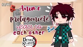 👺|| Anime protagonists react to each other || Part 2, Tanjiro Kamado || Peachy- Pie