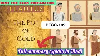 Plautus: Pot of Gold Full Summary Explained || Ignou || BEGC 102 || Exam Preparation 