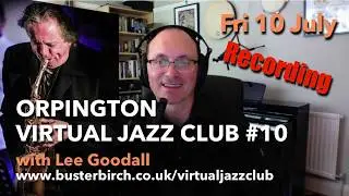 Lee Goodall interview on Orpington Virtual Jazz Club #10