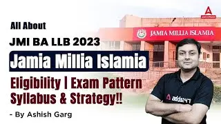 JMI BA LLB 2023 : Eligibility | Exam Pattern | Syllabus And Strategy