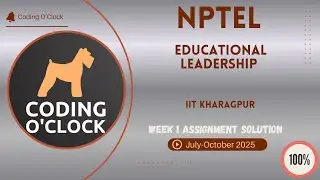 NPTEL Educational Leadership Week 1 QUIZ Solution July-October 2025 IIT Kharagpur