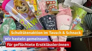 Schultütenaktion: Wir basteln gemeinsam im Tausch & Schnack