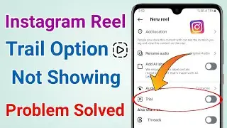 Instagram reels Trail feature not showing problem solved 