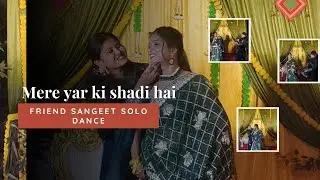 Sangeet Dance Performance/ mere yar ki shadi hai ♥️