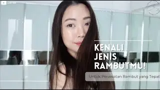 Kenali jenis rambut untuk mendapatkan perawatan yang tepat !