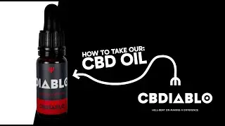 How to Take CBD Oil: A Step-by-step guide to make sure you make the most of your moment | CBDIABLO