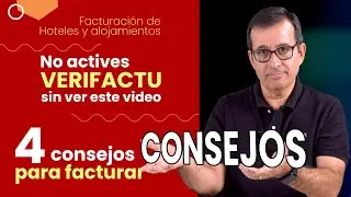 4 Consejos antes de VERIFACTU para Hoteles y Alojamientos en Espa&ntilde;a
