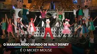 É o Mickey Mouse - O Maravilhoso Mundo de Walt Disney @ Barra World