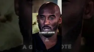 One of the Greatest Quotes ever! ( Kobe Bryant )