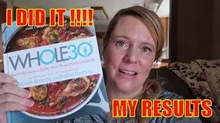 Wonderful Whole 30 Results | How Much Did I Lose 😲