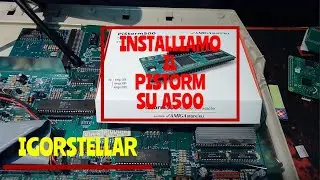 INSTALLIAMO IL PISTORM A500