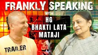 Frankly Speaking With HG Bhakti Lata Mataji | Trailer