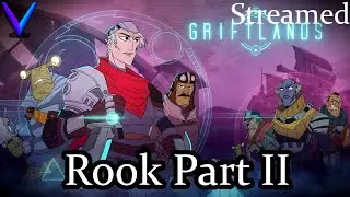 Rook First Look, Day 2, 3 and 4 | Griftlands Stream Vod