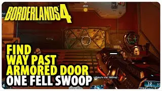 Find Way Past Armored Door - One Fell Swoop | Borderlands 4