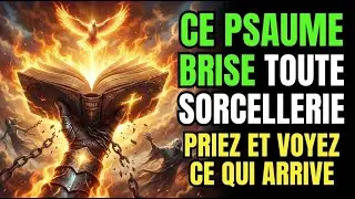 Le seul Psaume qui brise l'envie, les commérages et toute sorcellerie – Écoutez maintenant !
