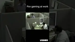 pov gaming at work  #funny #memes #comedy