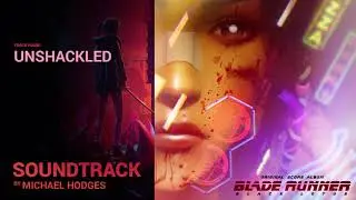 Blade Runner: Black Lotus - Unshackled (Original Score by Michael Hodges & Gerald Trottman)