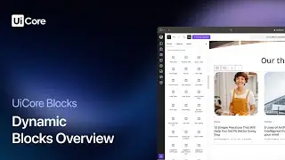 Dynamic Blocks Overview - UiCore Blocks