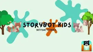 StoryBot Kids Youtube Channel | Bedtime Stories for Kids | Storytelling & Fairytales