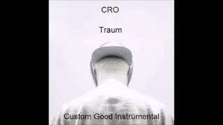 Cro - Traum (Instrumental by Custom Good)