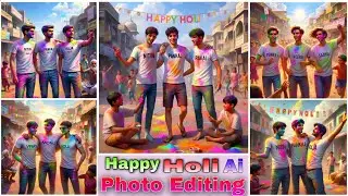 Holi AI Photo Editing 2025 | Trending Holi With Friends Ai Photo Editing || Holi  Images Creators