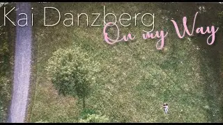 Kai Danzberg - On My Way | Official Music Video (4K)