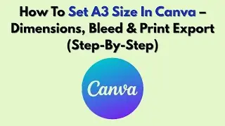 Как установить размер A3 в Canva &mdash; размеры, обрезка и экспорт печати (пошаговое руководство)