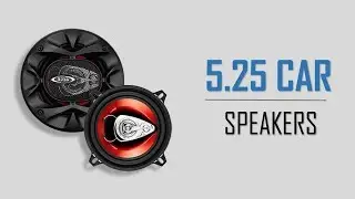 Best 5.25 Car Speakers You Must Have