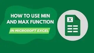 How to use the MIN and MAX function in Microsoft Excel