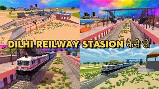 FINILY DILHI REILYAW STATION ADDED IN INDIAN VEHICLE SIMULATOR 3D FIX DATA 