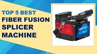 Top 5 Best Fiber Fusion Splicer Machine in 2026 From AliExpress