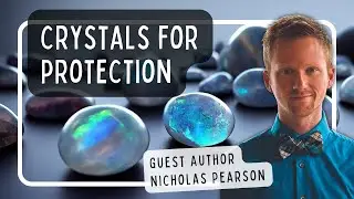 Exploring Crystals for Protection! | Expert Author Nicholas Pearson | Knit A Spell Podcast