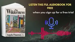 The Wilderness Audiobook Summary | Angela Flournoy | Emotional Family Drama