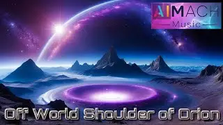Sci-Fi Action Soundtrack | Off World Shoulder of Orion | Epic Space Synth