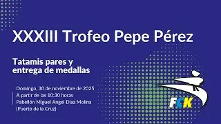 XXXIII Trofeo Pepe P&eacute;rez - Tatamis pares
