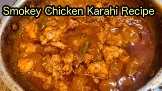 How to make Smokey Chicken Karahi Recipe 2 kg Chicken Karahi recipe