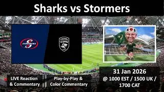 Sharks vs Stormers | United Rugby Championship | LIVE Reaction Game Commentary | 31 Jan 2026