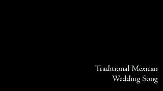 Traditional Mexican Wedding Song